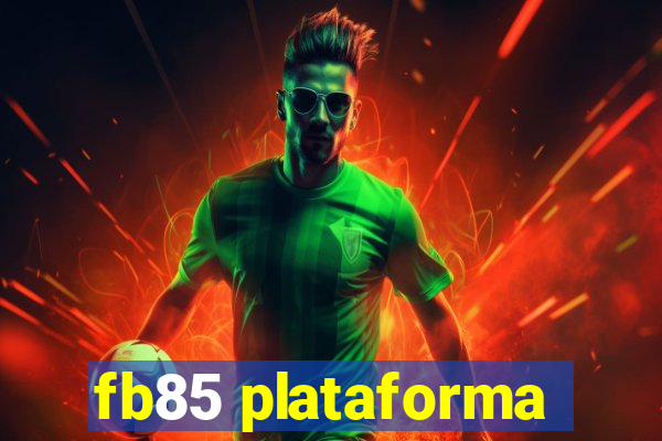 fb85 plataforma